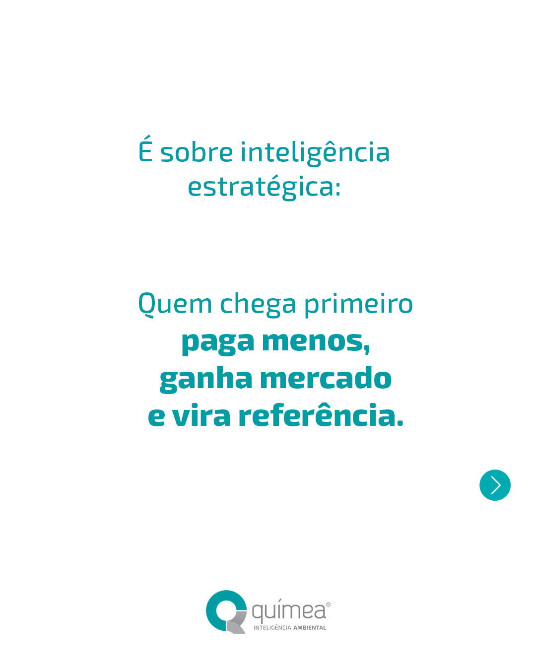 Quem investe em ecoeficiência primeiro, lucra melhor.