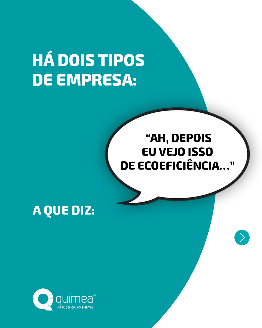 Quem investe em ecoeficiência primeiro, lucra melhor.