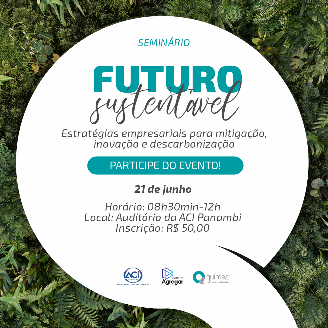 Participe do Seminário Futuro Sustentável que acontece em Panambi/RS